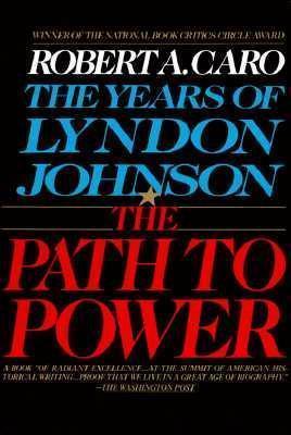 Robert A. Caro: The path to power (1990)