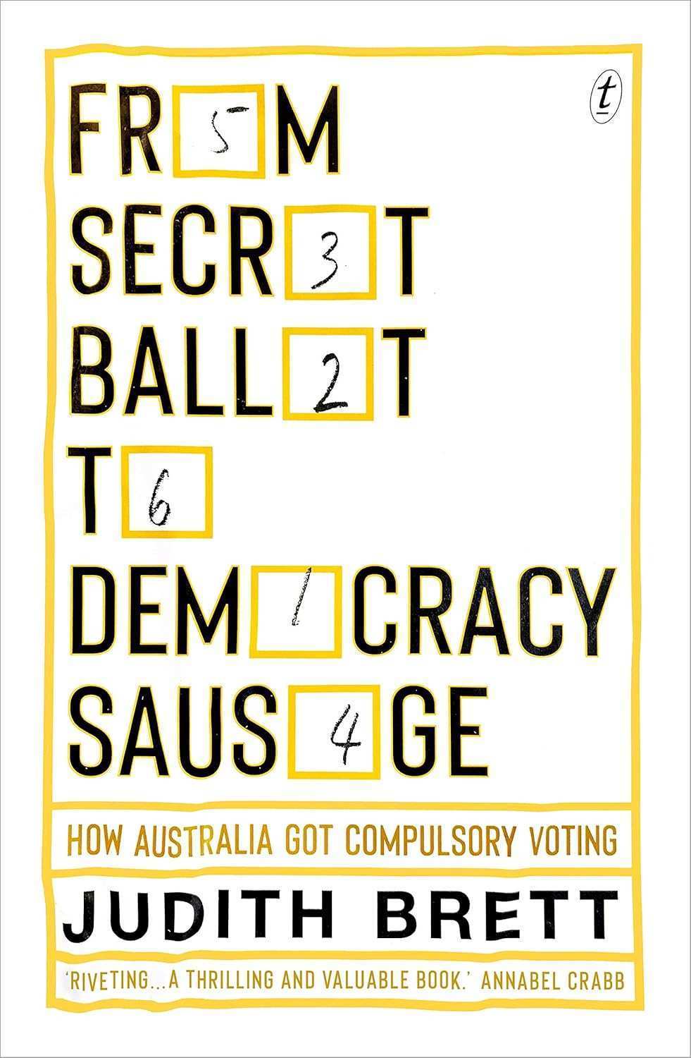 Judith Brett: From Secret Ballot to Democracy Sausage (Paperback, 2019, Text Publishing Company)