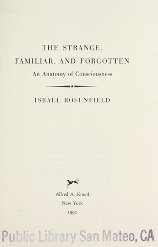 Israel Rosenfield: The strange, familiar, and forgotten (1992, Knopf)