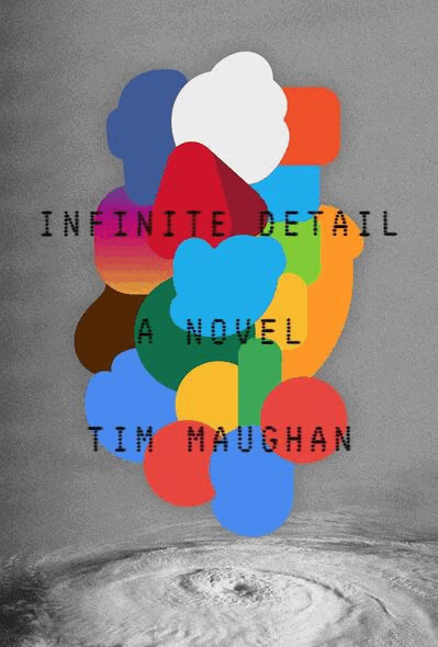 Tim Maughan: Infinite Detail (2019, Farrar, Straus & Giroux)