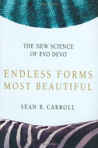 Sean B. Carroll: Endless Forms Most Beautiful: The New Science of Evo Devo (2005)