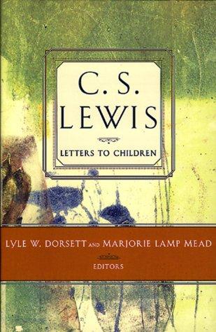 C. S. Lewis: Letters to Children (Paperback, 2000, Broadman & Holman Pub)