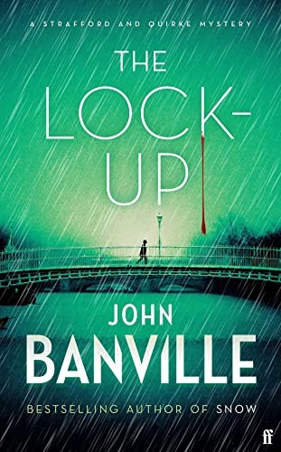 John Banville: Lock-Up (2023, TBS/GBS/Transworld, FABER ET FABER)