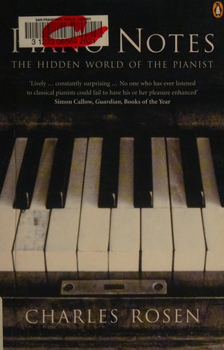 Charles Rosen: Piano Notes (2004, Gardners Books, Penguin Books, Limited (UK))