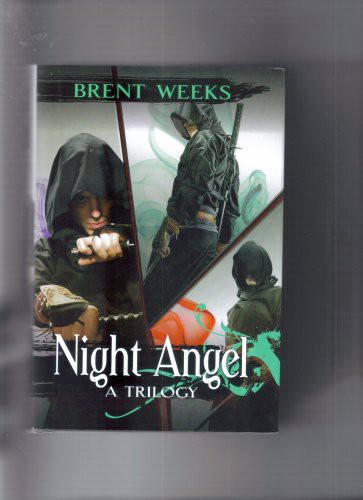 Brent Weeks: Night Angel Trilogy (Hardcover, 2009, SFBC)