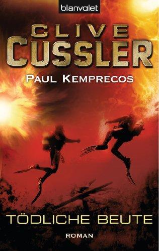 Clive Cussler, Paul Kemprecos: Tödliche Beute (German language, 2013, Blanvalet)