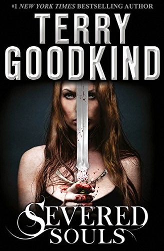 Terry Goodkind: Severed Souls: A Richard and Kahlan Novel (2001, HARPERCOLLINS)