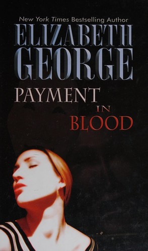 Elizabeth George: Payment in blood (2009, Thorndike Press)