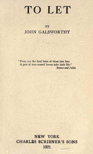 John Galsworthy: To let. (1921, Scribner)