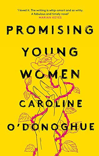 Caroline O'Donoghue: Promising Young Women (Hardcover, Virago Press Ltd)