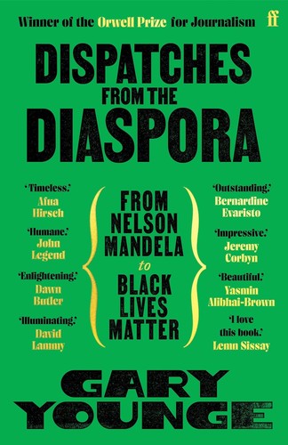 Gary Younge: Dispatches from the Diaspora (Paperback, 2024, Faber & Faber, Limited)