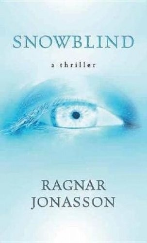 Ragnar Jonasson, Quentin Bates: Snowblind (Hardcover, 2018, Center Point Pub)