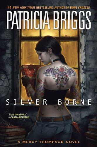 Patricia Briggs: Silver Borne (Mercy Thompson, #5) (2010)