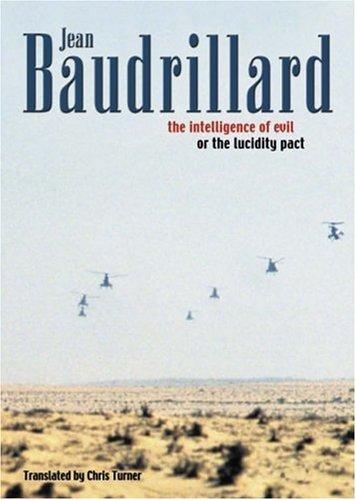 Jean Baudrillard: The intelligence of evil or the lucidity pact (2005, BERG)