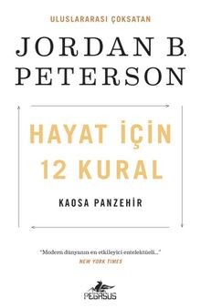 Jordan Peterson, Juan Ruiz Herrero, Sébastien Baert, Alba Dedeu: Hayat İçin 12 Kural: Kaosa Panzehir (Paperback, 2021, Pegasus Yayınları)