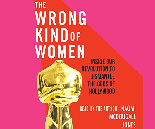 Naomi McDougall Jones, Naomi McDougall McDougall Jones: The Wrong Kind of Women (AudiobookFormat, 2020, Dreamscape Media)