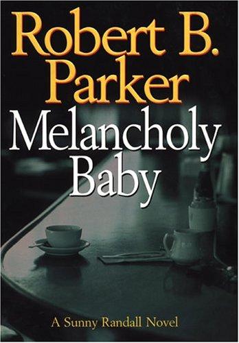 Robert B. Parker: Melancholy baby (2004, Putnam)