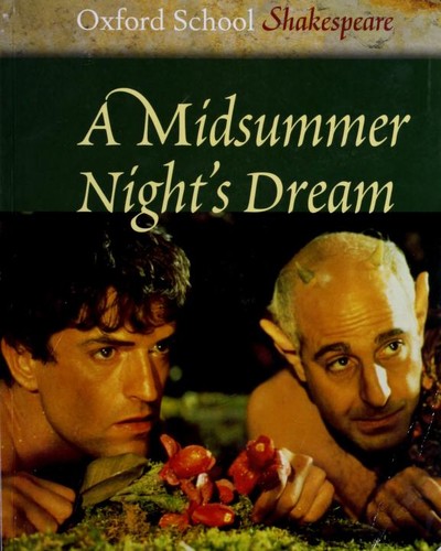 William Shakespeare: A Midsummer Night's Dream (Oxford School Shakespeare) (2005, Oxford University Press, USA)