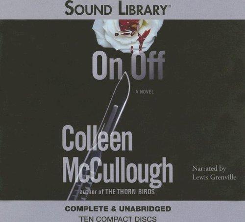 Colleen McCullough: On, Off (Sound Library) (AudiobookFormat, 2006, BBC Audiobooks)