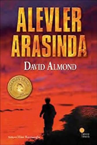 David Almond: Alevler Arasinda (Paperback, 2011, Gunisigi Kitapligi)