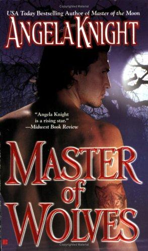 Angela Knight: Master of Wolves (Mageverse, Book 5) (2006, Berkley)