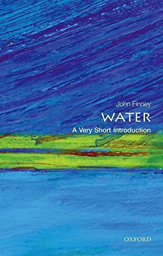 JOHN FINNEY: Water: A Very Short Introduction (Paperback, 2016, Oxford)