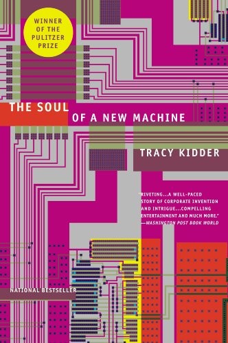 Tracy Kidder: The Soul of A New Machine (2011, Back Bay Books)