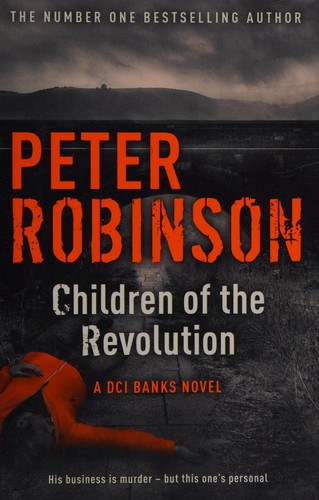 Peter Robinson: Children of the revolution (2014, Hodder)