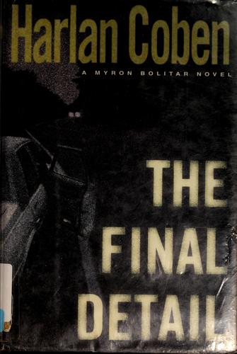 Harlan Coben: The final detail (2009, Delacorte Press)