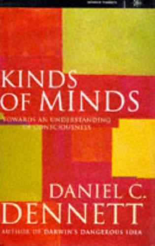Daniel C. Dennett: Kinds of Minds (Hardcover, 1996, Weidenfeld & Nicolson)
