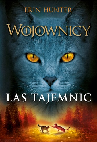 Erin Hunter, Dave Stevenson: Las tajemnic (Paperback, Polish language, 2016, Nowa Baśń)