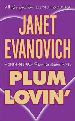 Janet Evanovich: Plum Lovin' (Stephanie Plum Novels) (Paperback, 2008, St. Martin's Paperbacks)
