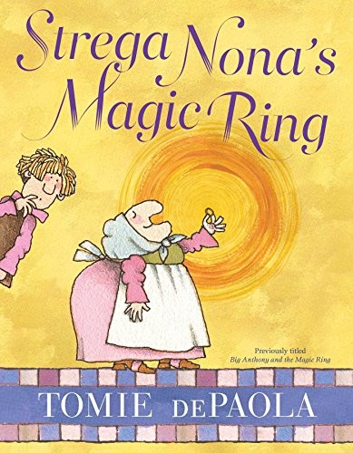 Tomie dePaola: Strega Nona's Magic Ring (A Strega Nona Book) (2018, Simon & Schuster Books for Young Readers)