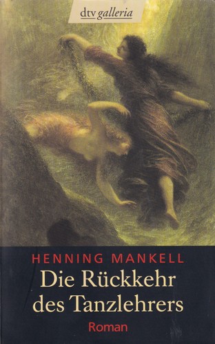 Henning Mankell, Henning Mankell: Die Rückkehr des Tanzlehrers (German language, 2004, Deutscher Taschenbuch Verlag)