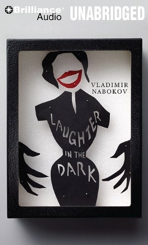 Vladimir Nabokov: Laughter in the Dark (AudiobookFormat, 2011, Brilliance Audio)