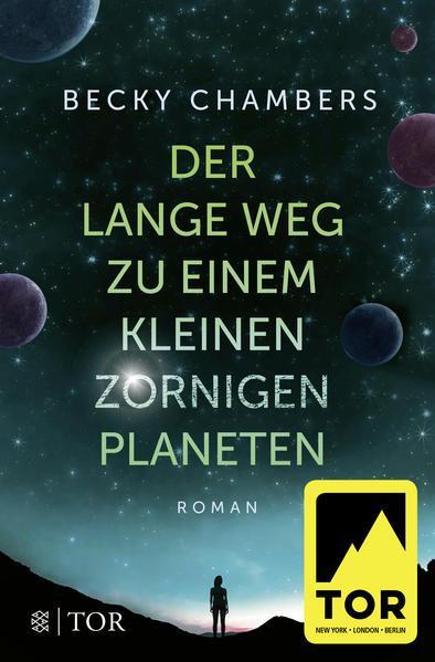 Becky Chambers: Der lange Weg zu einem kleinen zornigen Planeten (Paperback, German language, 2016, FISCHER TOR)