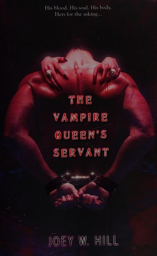 Joey W. Hill: The vampire queen's servant (2007, Heat)