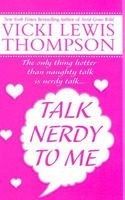 Vicki Lewis Thompson: Talk Nerdy to Me (Paperback, 2006, St. Martin's Paperbacks)