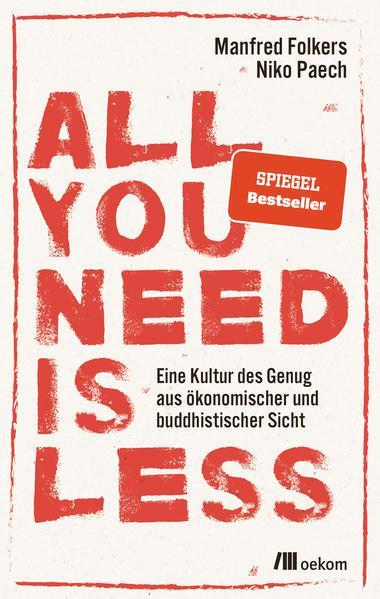 Manfred Folkers, Niko Paech: All you need is less (German language, 2020)