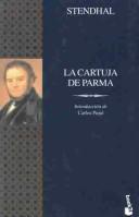 Stendhal: LA Cartuja De Parma / The Chartreuse Of Parma (Paperback, Spanish language, 2003, Planeta Pub Corp)