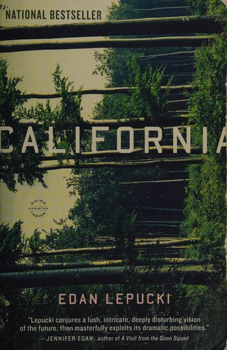 Edan Lepucki: California (2015, Little Brown & Company)