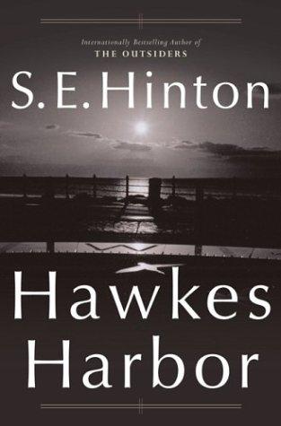 Susan Eloise Hinton: Hawkes Harbor (2004, Tor Books)