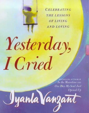Iyanla Vanzant: Yesterday I Cried (Hardcover, 1999, Simon & Schuster)