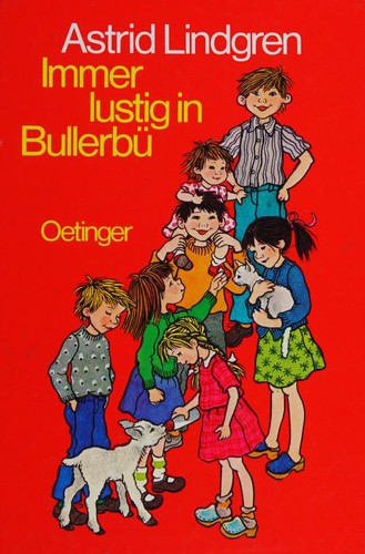 Astrid Lindgren: Immer lustig in Bullerbü. ( Ab 6 J.). Bd. 3 (Hardcover, German language, 1989, Oetinger Verlag)