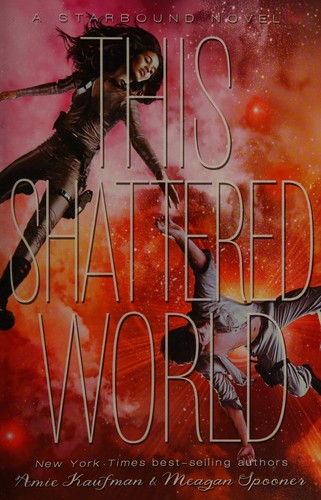 Amie Kaufman: This shattered world (2014, Hyperion Books, Disney-Hyperion)