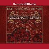 Kevin J. Anderson, Neil Peart: Clockwork Lives (AudiobookFormat, 2015, Recorded Books, Inc. and Blackstone Publishing)