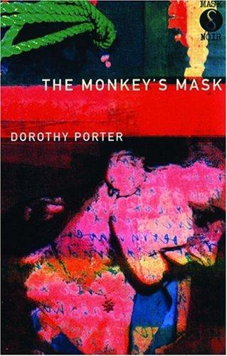 Dorothy Porter Wesley: The Monkey's Mask (Paperback, 1997, Serpent's Tail)