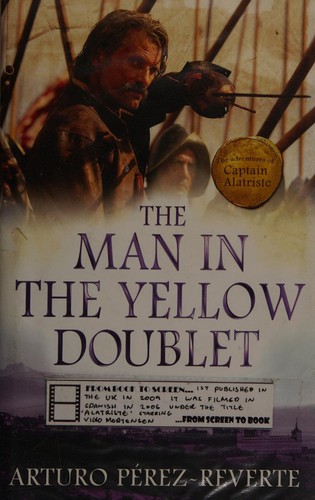 Arturo Pérez-Reverte: The man in the yellow doublet (2009, Weidenfeld & Nicolson)