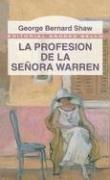 Bernard Shaw: La Profesion de La Senora Warren (Paperback, Spanish language, 2004, Andres Bello)