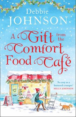 Debbie Johnson: Gift from the Comfort Food Café (the Comfort Food Cafe, Book 5) (2018, HarperCollins Publishers Limited)